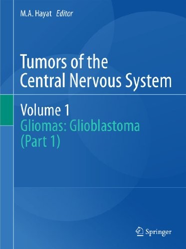 Tumors of the Central Nervous System, Volume 1 : Gliomas