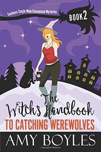 The Witch's Handbook to Catching Werewolves