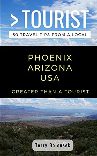 GREATER THAN A TOURIST- PHOENIX ARIZONA  USA