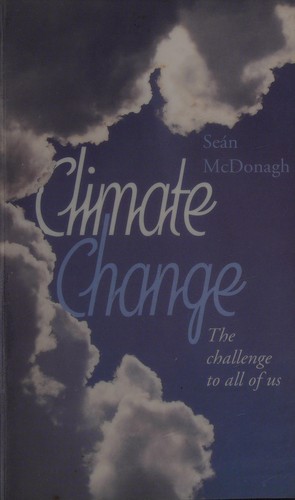 CLIMATE CHANGE: THE CHALLENGE TO ALL OF US