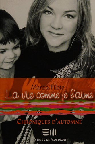 La vie comme je l'aime