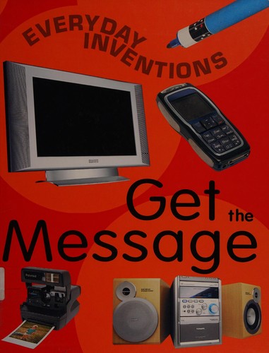 Get the Message (Everyday Inventions)
