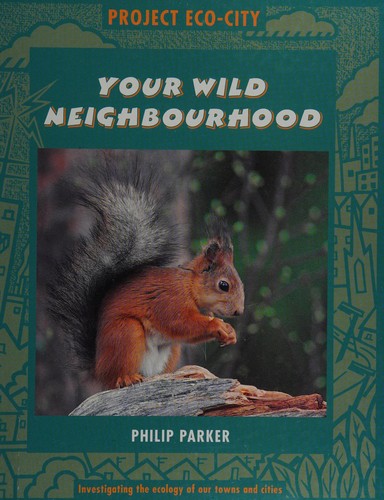 Your Wild Neighbourhood (Project Eco-city)