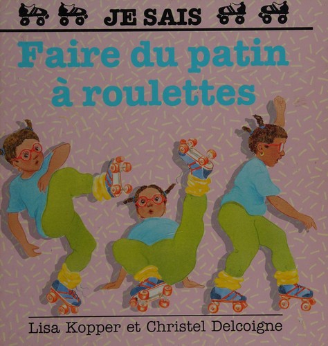 Faire du patin à roulettes