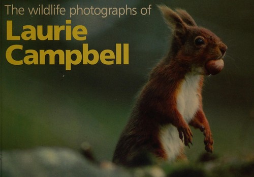 The Wildlife Photographs of Laurie Campbell