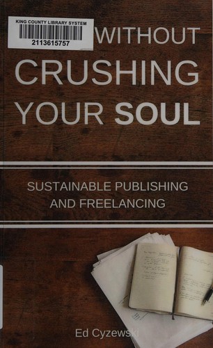 Write without crushing your soul