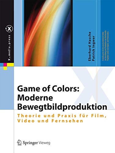 Game of Colors : Moderne Bewegtbildproduktion