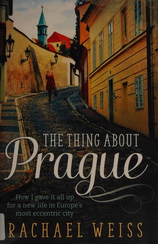 The Thing About Prague ...