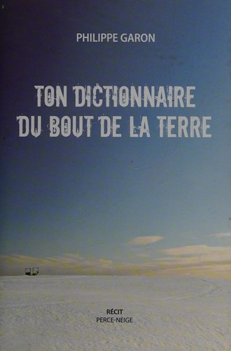 Ton dictionnaire du bout de la Terre