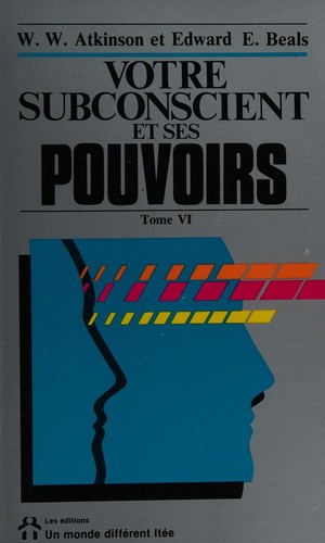Votre subconscient et ses pouvoirs