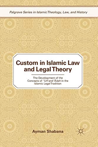 Custom in Islamic Law and Legal Theory