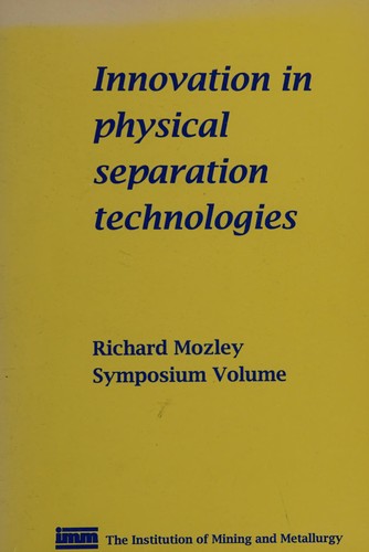 Innovation in physical separation technologies