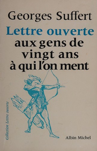 Lettre ouverte aux gens de vingt ans à qui l'on ment