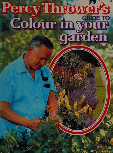 Percy Thrower's guide to colour in your garden