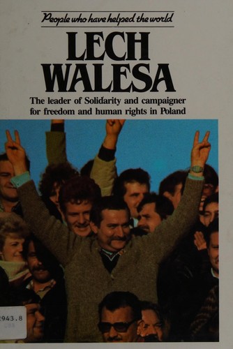 Lech Walesa (People Who Have Helped the World)