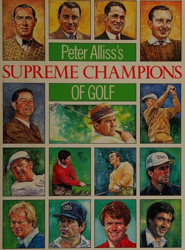 Peter Alliss' Supreme Champions of Golf