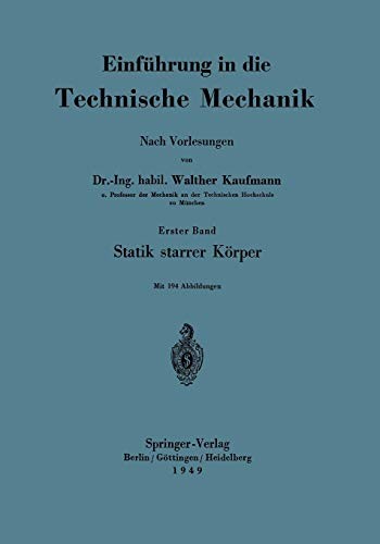 Einführung in die Technische Mechanik Nach Vorlesungen : Erster Band