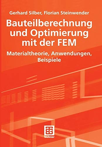 Bauteilberechnung und Optimierung mit der FEM
