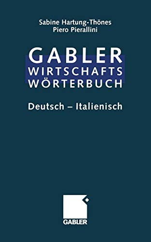 Dizionario Economico-Commerciale / Wirtschaftswörterbuch : Parte Prima : Tedesco ― Italiano / Teil 1