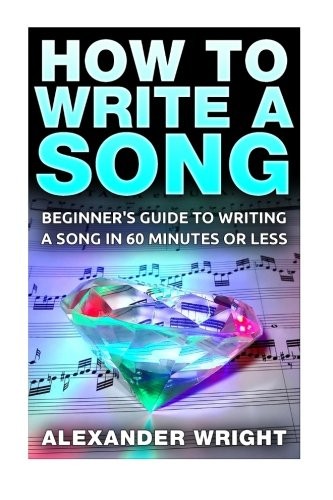 How to Write a Song