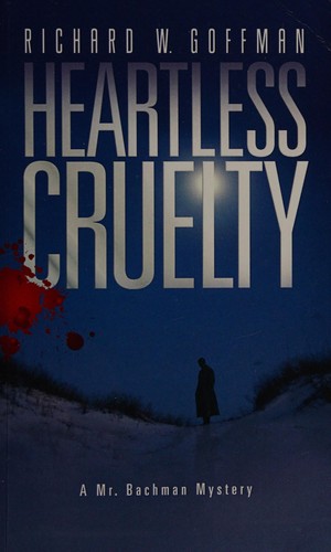 Heartless cruelty