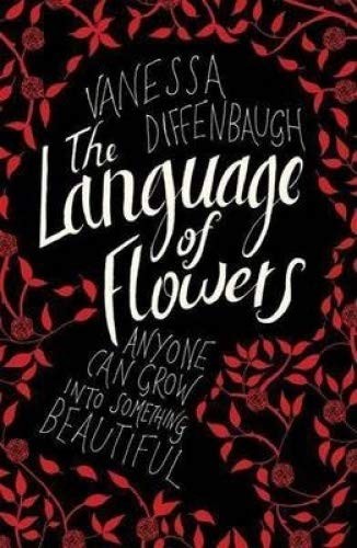 The Language of Flowers Anyone Can Grow Into Something Beautiful