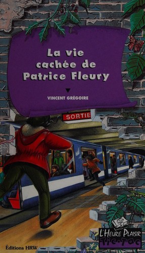 La vie cachée de Patrice Fleury