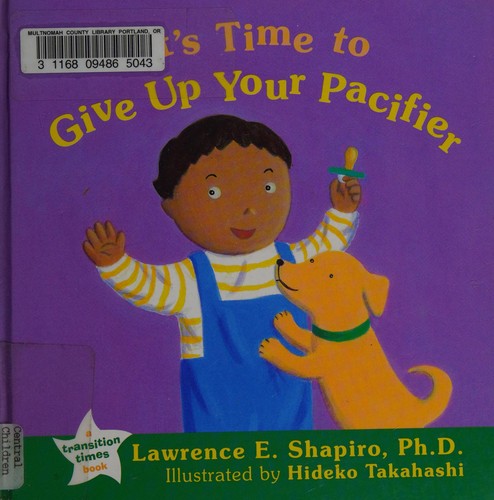 It's time to give up your pacifier