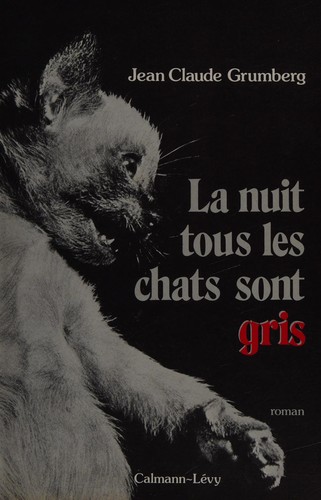 La nuit tous les chats sont gris