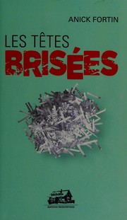 Les têtes brisées