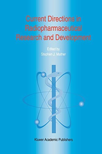 Current Directions in Radiopharmaceutical Research and Development