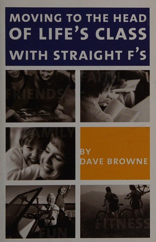 Moving to the head of life's class-- with straight F's