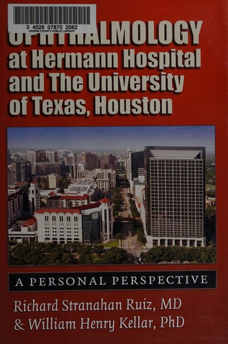 Ophthalmology at Hermann Hospital & the University of Texas, Houston