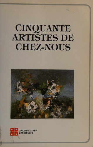 Cinquante artistes de chez-nous