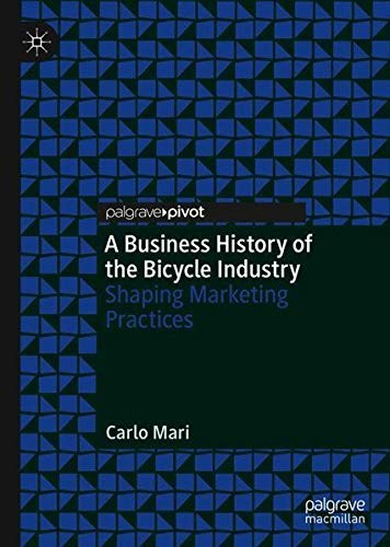 A Business History of the Bicycle Industry