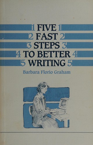 5 Fast Steps to Better Writing