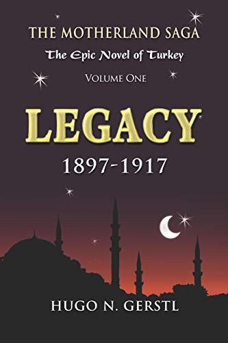 LEGACY : 1897 – 1917, Volume One – The Motherland Saga