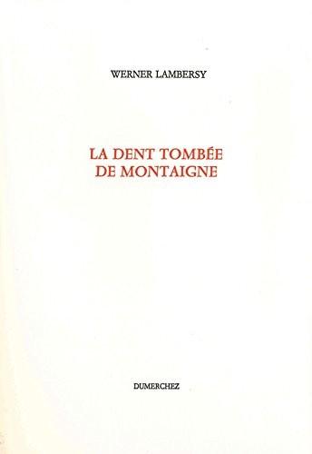 La Dent Tombee de Montaigne