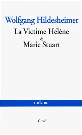 LA VICTIME HELENE ET MARIE STUART