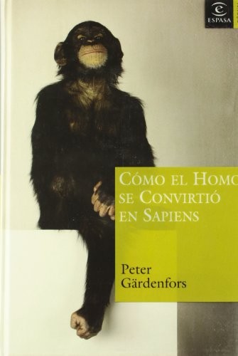 Como El Homo Se Convirtio En Sapiens [Paperback] by peter_gardenfors_and