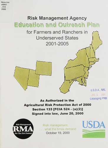 Risk Management Agency education and outreach plan for farmers and ranchers in underserved states, 2001-2005