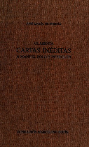 Cuarenta cartas inéditas a Manuel Polo y Peyrolón