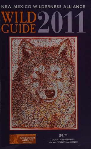 New Mexico Wilderness Alliance wild guide, 2011