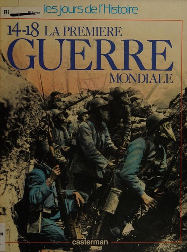14-18, la Première Guerre mondiale