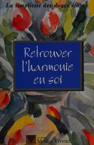 Retrouver l'harmonie en soi