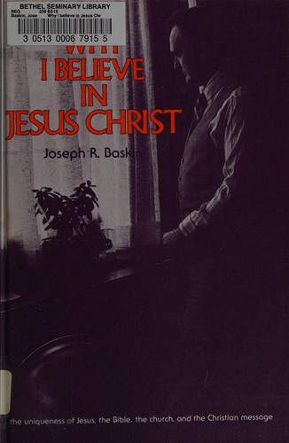 Why I believe in Jesus Christ