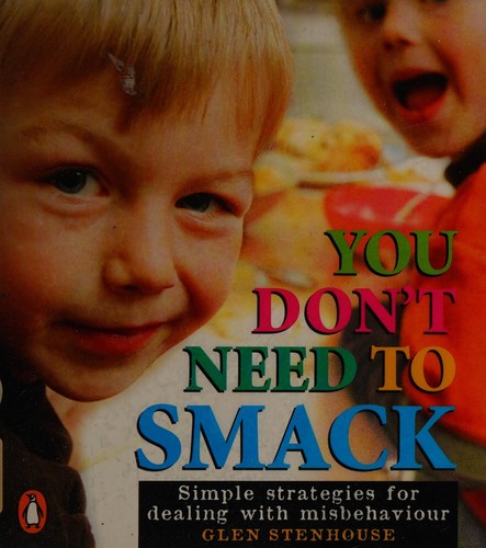 You don't need to smack