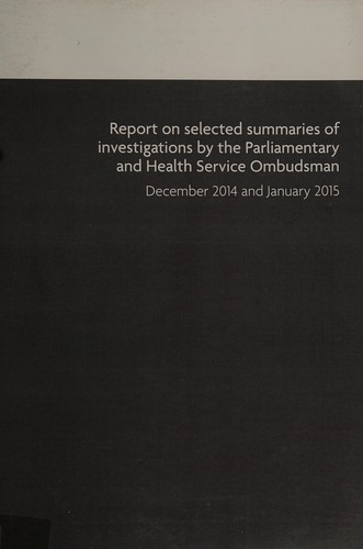 Report on selected summaries of investigations by the Parliamentary and Health Service Ombudsman