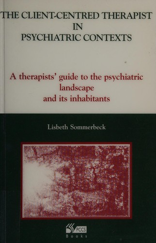 Client-Centred Therapist in Psychiatric Contexts