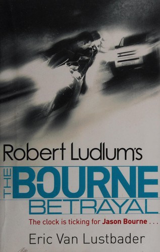 Robert Ludlum's the Bourne Betrayal